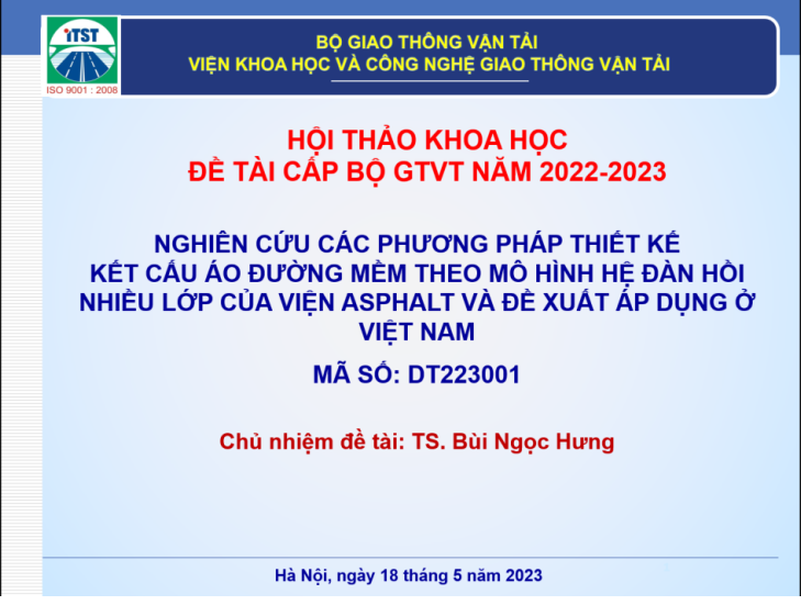 Hội thảo khoa học góp ý cho đề tài nghiên cứu KHCN cấp Bộ 2022-2023 “Game Dubai88 game bài đổi thưởng được tặng tiền các phương pháp thiết kế kết cấu áo đường mềm theo mô hình hệ đàn hồi nhiều lớp của Viện Asphalt (AI) và đề xuất áp dụng ở Việt Nam”, Mã số DT223001, CNĐT: TS. Bùi Ngọc H